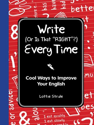 cover image of Write (Or is it Right?) Every Time